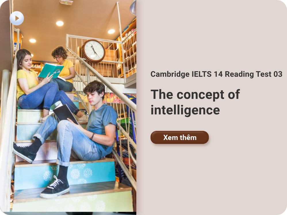 Cambridge IELTS 14 Reading Test 03: The concept of intelligence