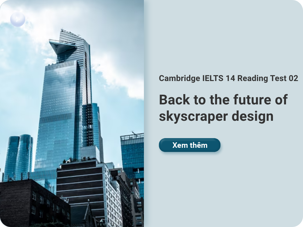 Cambridge IELTS 14 Reading Test 02: Back to the future of skyscraper design