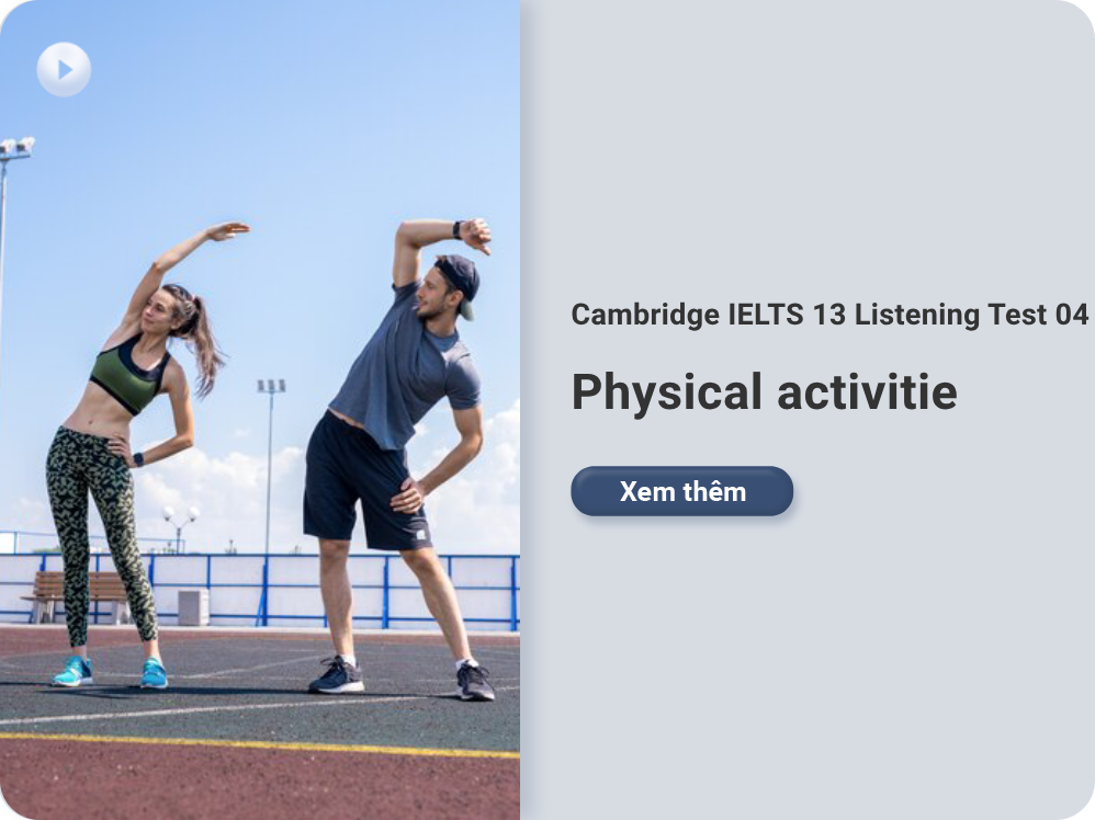 Cambridge IELTS 13 Listening Test 03: Physical activitie