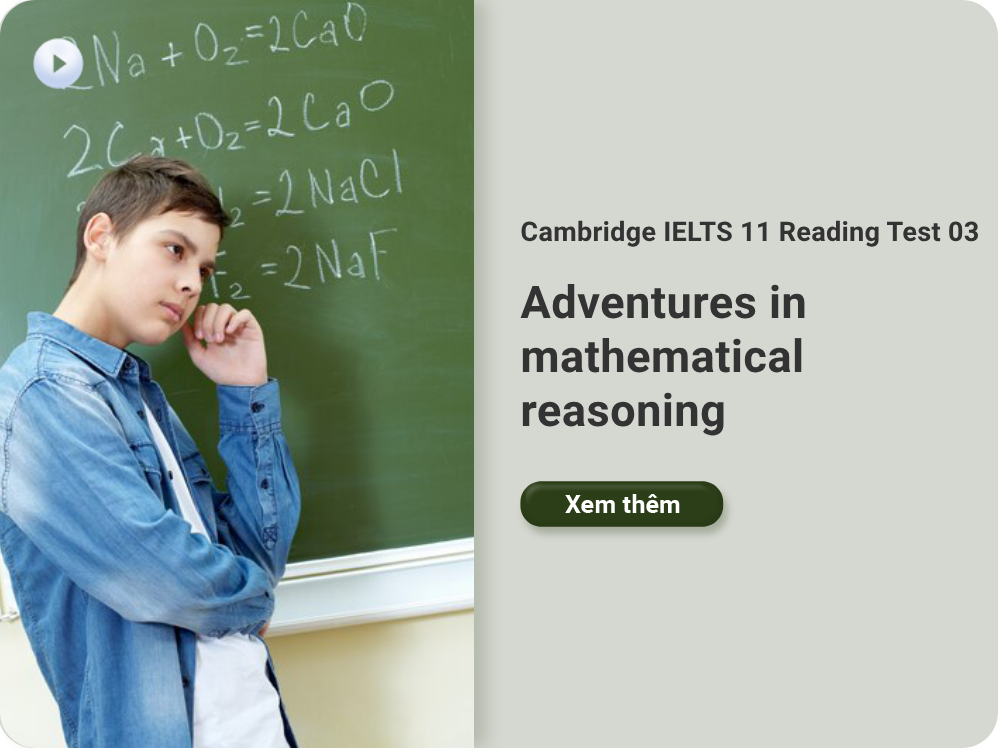 Cambridge IELTS 11 Reading Test 03: Adventures in mathematical reasoning