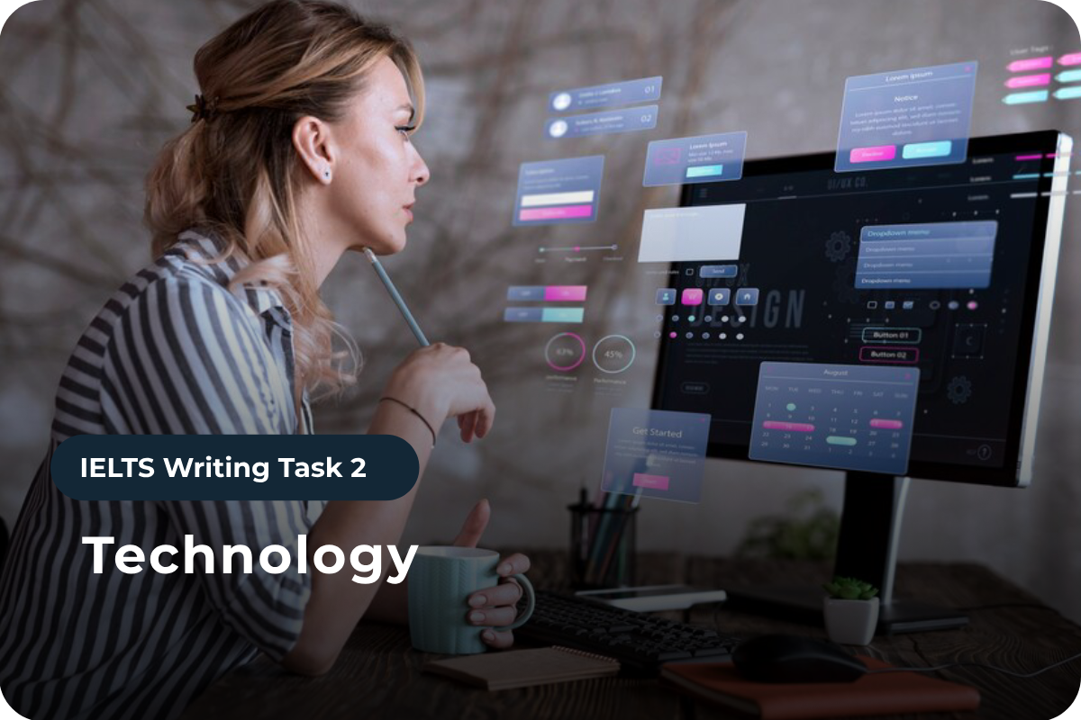  Writing Task 2 - Topic: Technology