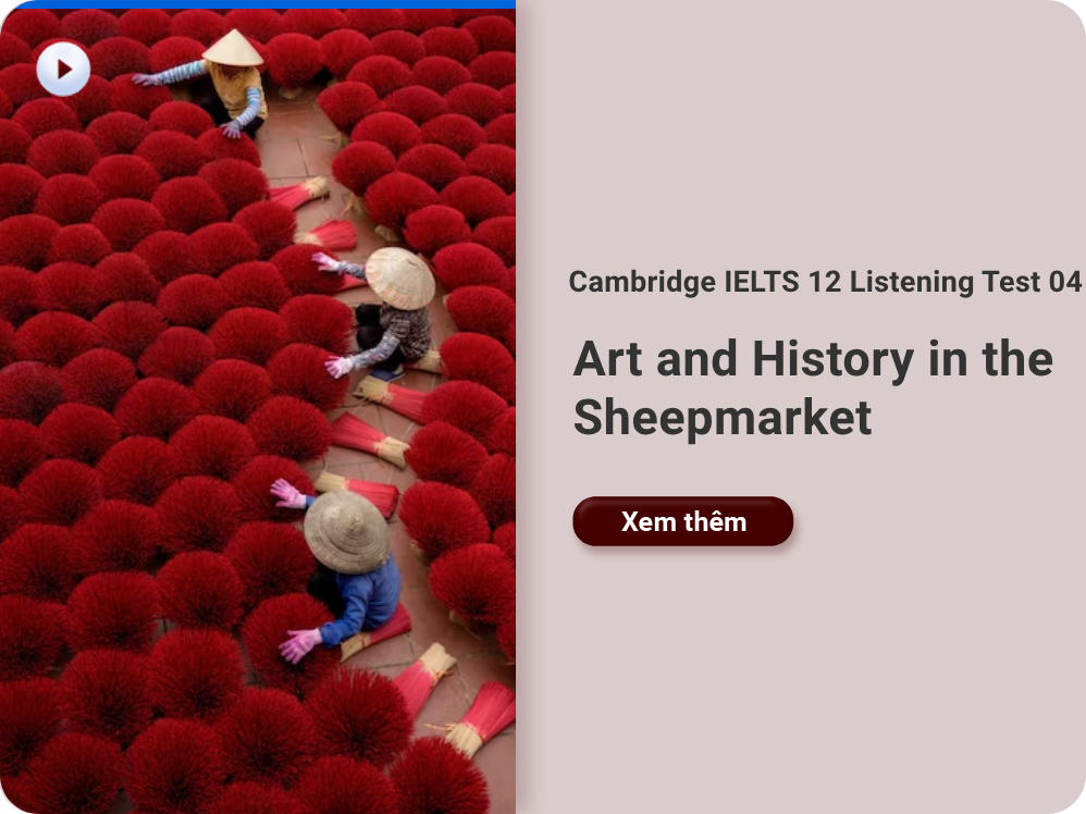 Cambridge IELTS 12 Listening Test 04: Art and History in the Sheepmarket