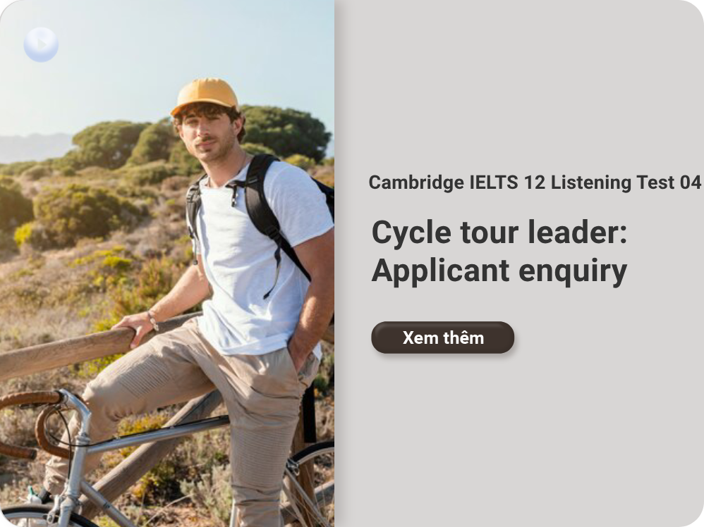 Cambridge IELTS 12 Listening Test 04: Cycle tour leader: Applicant enquiry