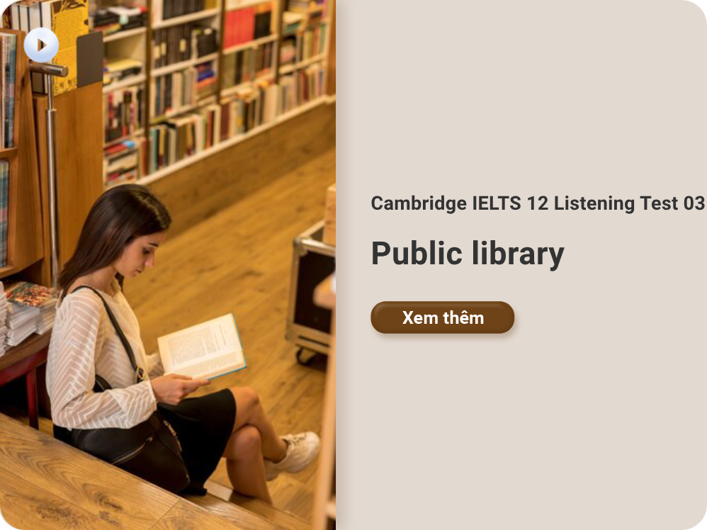 Cambridge IELTS 12 Listening Test 03: Public library