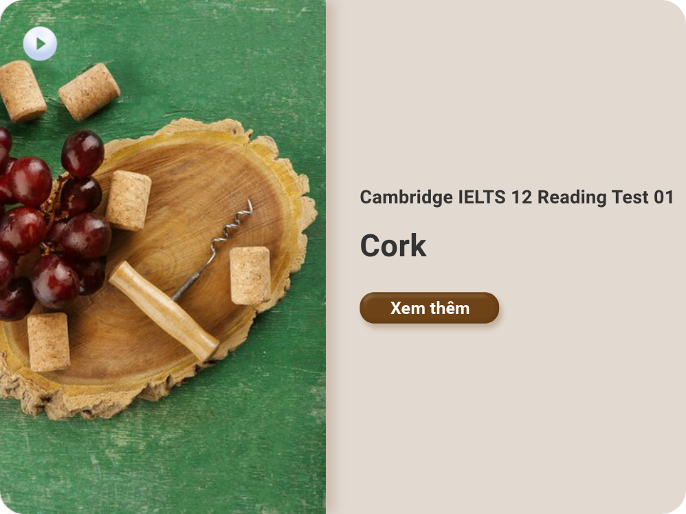 Cambridge IELTS 12 Reading Test 01: Cork