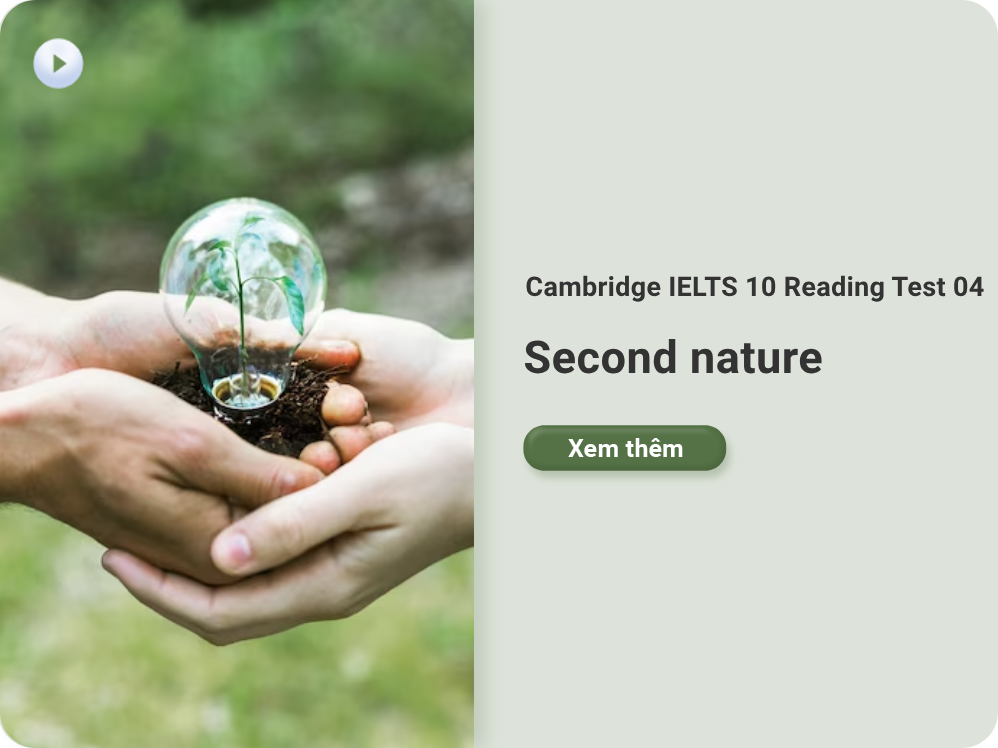 Cambridge IELTS 10 Reading Test 04: Second nature