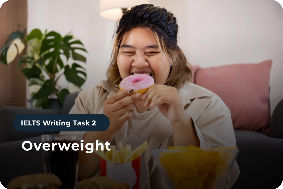 Writing Task 2 - Topic: Overweight