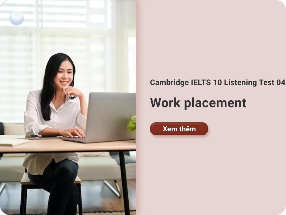 Cambridge IELTS 10 Listening Test 04: Work placement