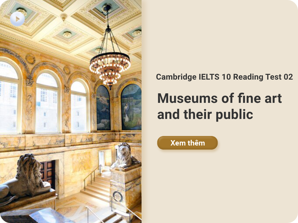 Cambridge IELTS 10 Reading Test 02: Museums of fine art and their public