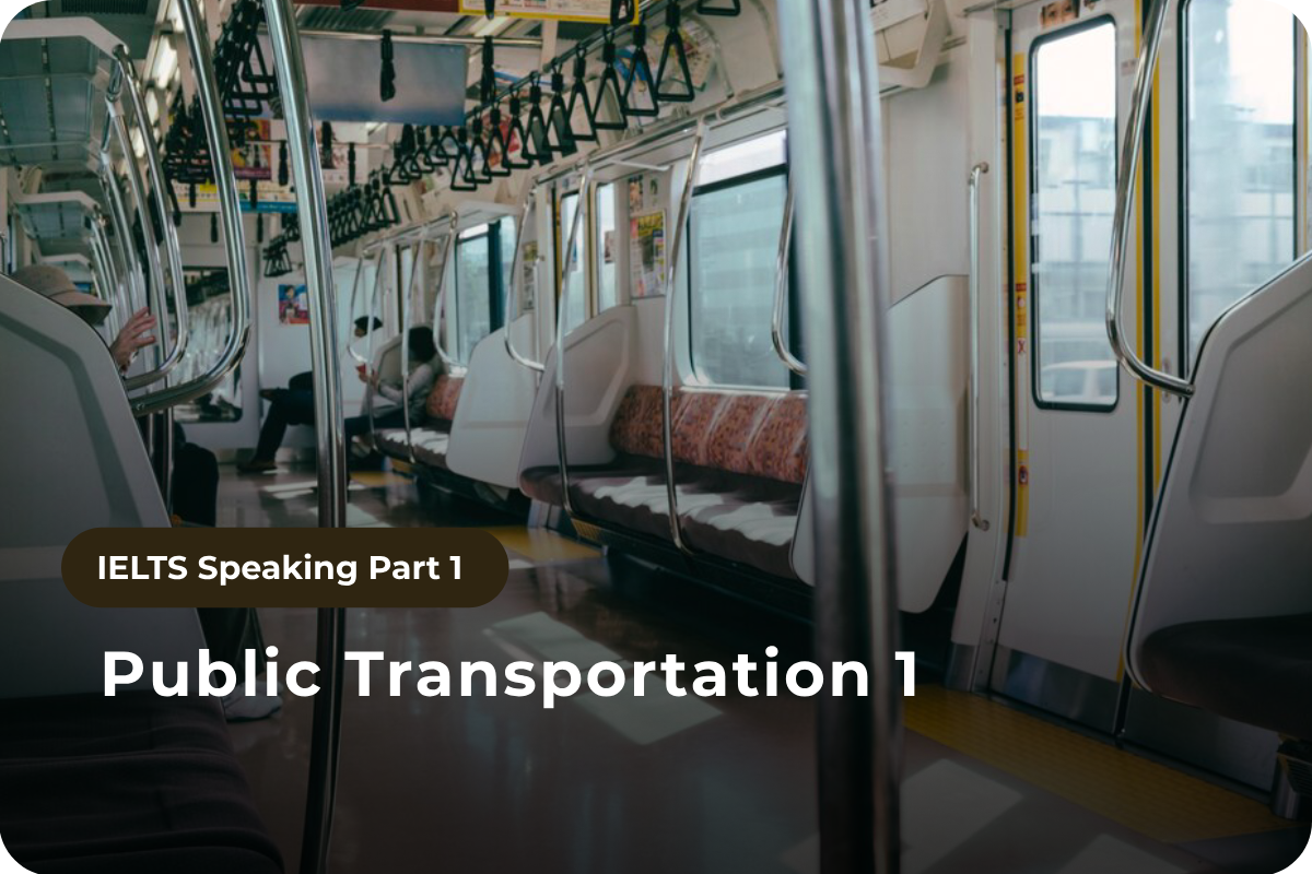 Speaking Part 1: Public Transportation 1