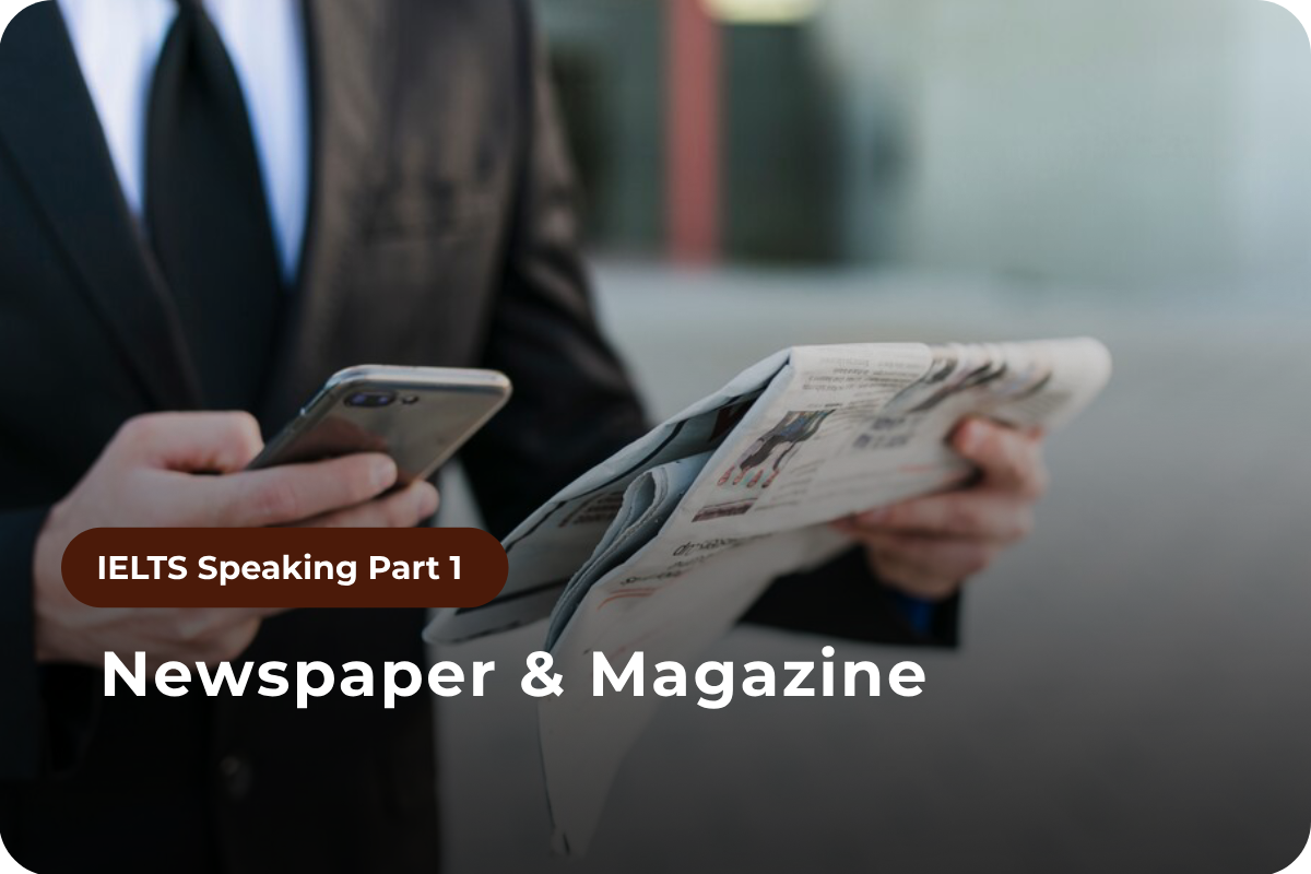 Speaking Part 1: Newspaper & Magazine